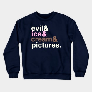 Evil Ice Cream Pictures Helvetica Shirt Crewneck Sweatshirt